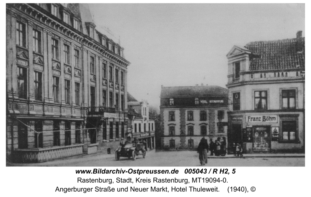 Rastenburg, Angerburger Straße und Neuer Markt, Hotel Thuleweit
