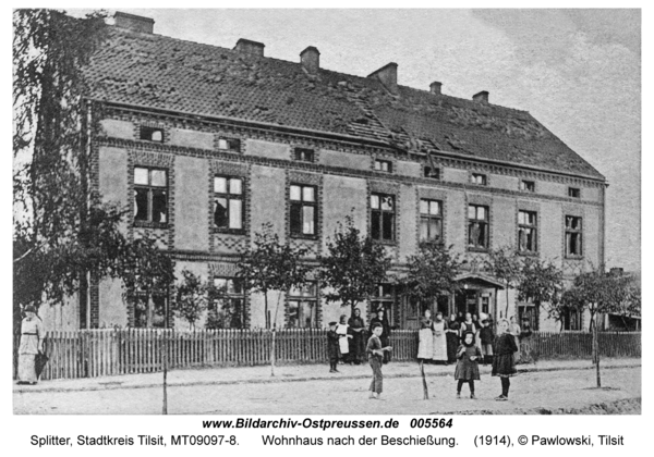 Tilsit-Splitter, Wohnhaus nach der Beschießung