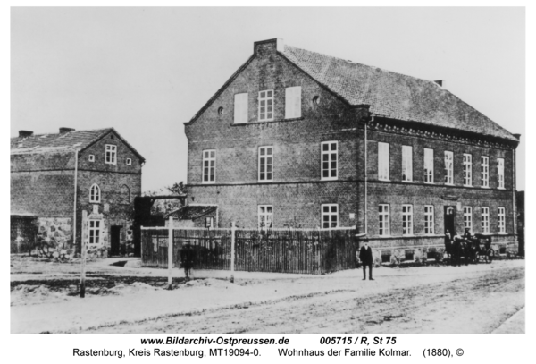 Rastenburg, Königsberger Straße, Wohnhaus der Familie Kolmar, 1850