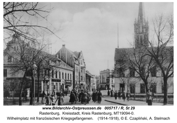 Rastenburg, Wilhelmplatz mit französischen Kriegsgefangenen