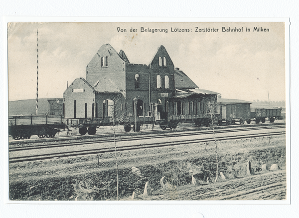 Milken, zerstörter Bahnhof, von der Belagerung Lötzens