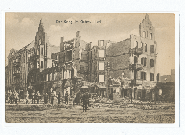Lyck, Der Krieg im Osten, zerstörte Gebäude