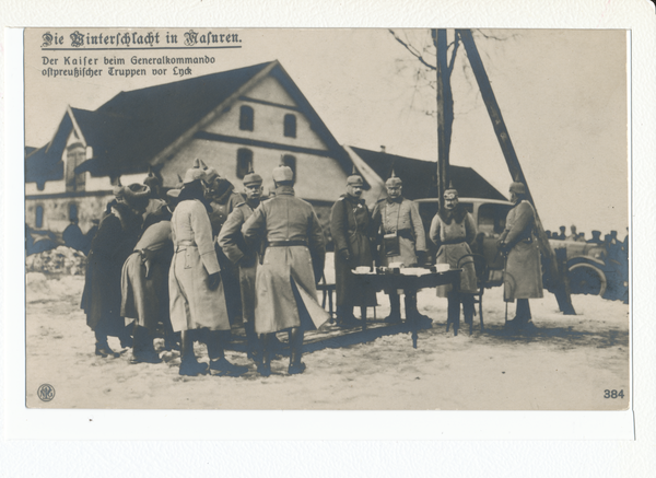 Lyck, Die Winterschlacht in Masuren, Der Kaiser beim Generalkommando Ostpr. Truppen vor Lyck