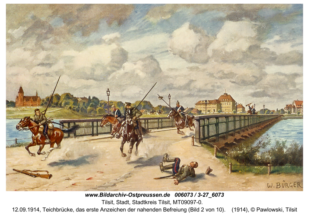 Tilsit, 12.09.1914, Teichbrücke, das erste Anzeichen der nahenden Befreiung (Bild 2 von 10)