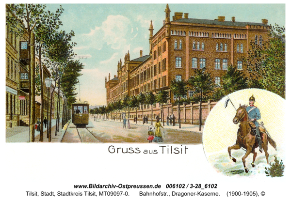 Tilsit, Bahnhofstr., Dragoner-Kaserne