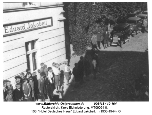 Rauterskirch, 103, "Hotel Deutsches Haus" Eduard Jakobeit