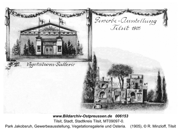 Tilsit, Park Jakobsruh, Gewerbeausstellung, Vegetationsgalerie und Osteria