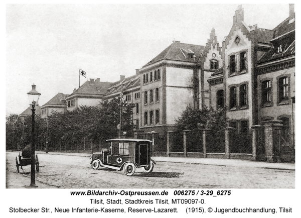 Tilsit, Stolbecker Str., Neue Infanterie-Kaserne, Reserve-Lazarett