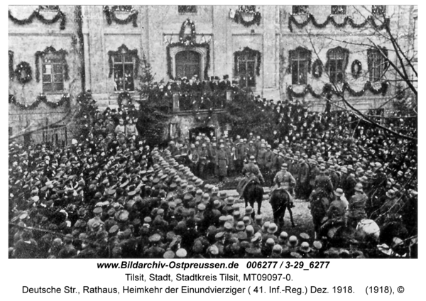 Tilsit, Deutsche Str., Rathaus, Heimkehr der Einundvierziger ( 41. Inf.-Reg.) Dez. 1918