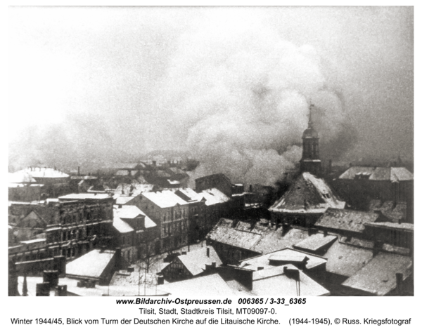 Tilsit, Winter 1944/45, Blick vom Turm der Deutschen Kirche auf die Litauische Kirche