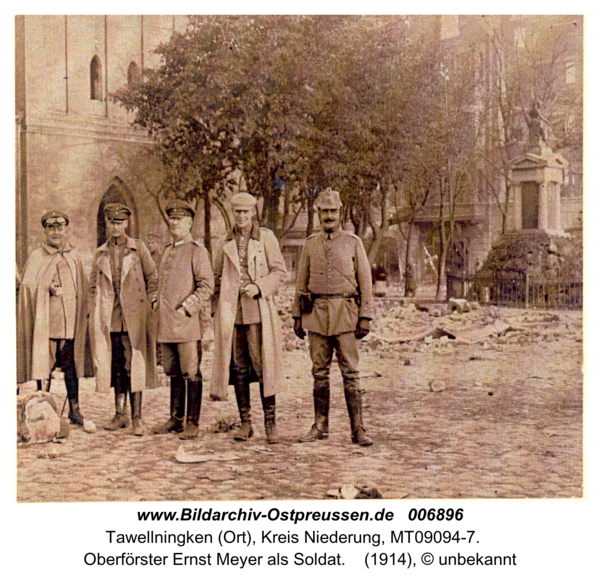 Tawellenbruch, Oberförster Ernst Meyer als Soldat