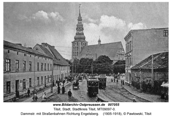 Tilsit, Dammstr. mit Straßenbahnen Richtung Engelsberg