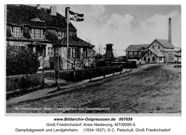 Groß Friedrichsdorf, Dampfsägewerk und Landjahrheim