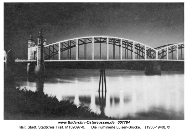 Tilsit, Die illuminierte Luisen-Brücke