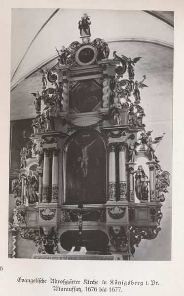 Königsberg (Pr.), Ev. Altroßgärter Kirche, Altaraufsatz, 1676 bis 1677