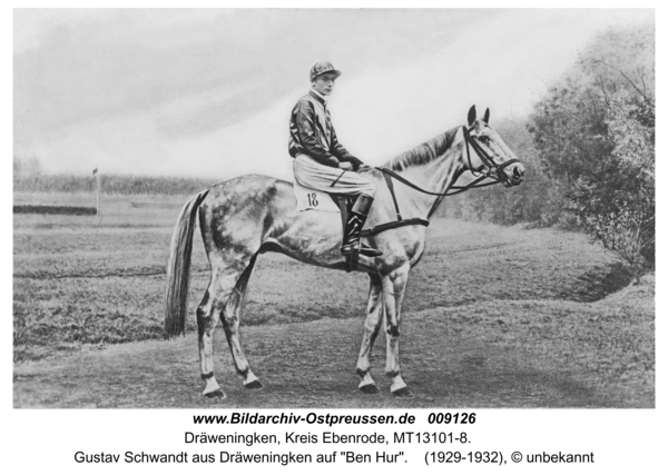 Dräweningken, Gustav Schwandt aus Dräweningken auf "Ben Hur"