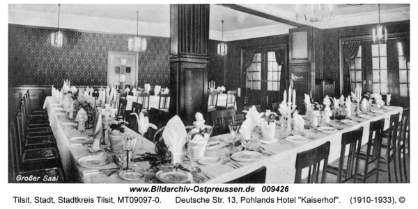 Tilsit, Deutsche Str. 13, Pohlands Hotel "Kaiserhof"