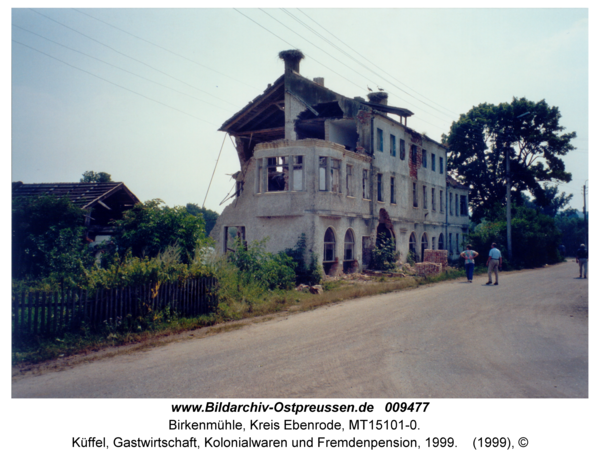 Birkenmühle, Küffel, Gastwirtschaft, Kolonialwaren und Fremdenpension, 1999