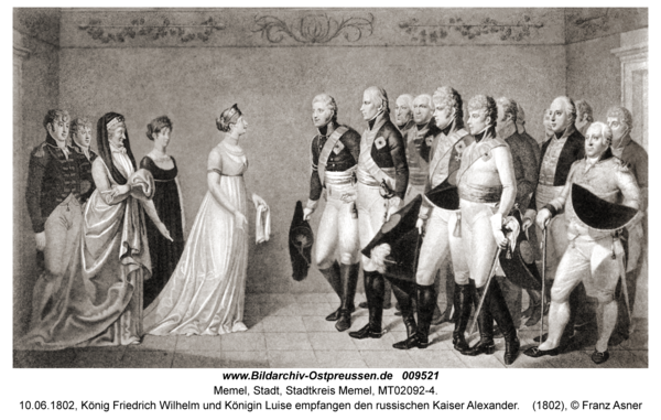 Memel, 10.06.1802, König Friedrich Wilhelm und Königin Luise empfangen den russischen Kaiser Alexander