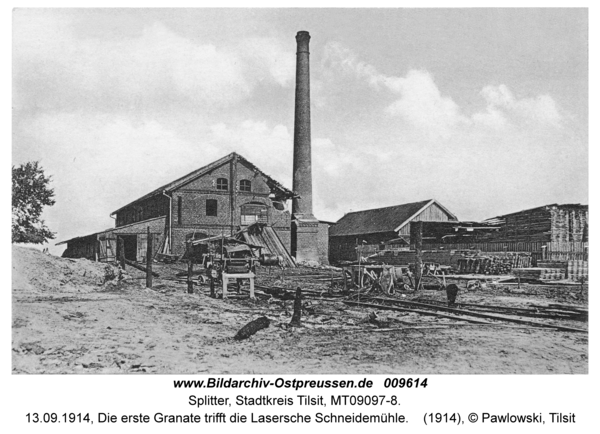 Splitter, 13.09.1914, Die erste Granate trifft die Lasersche Schneidemühle