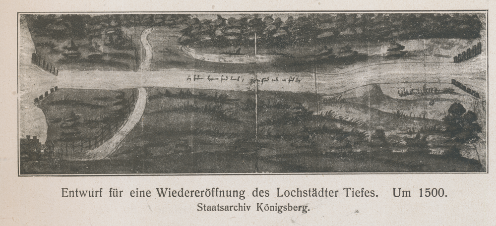 Lochstädt, Entwurf für eine Wiedereröffnung des Lochstädter Tiefes um 1500