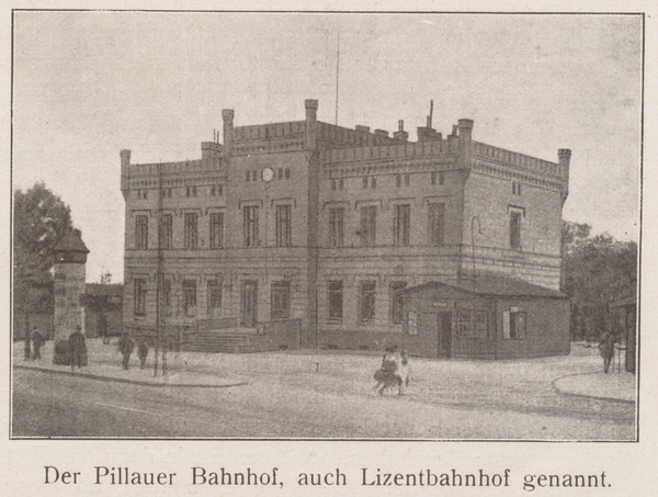 Königsberg (Pr.), Pillauer Bahnhof, auch Lizentbahnhof genannt